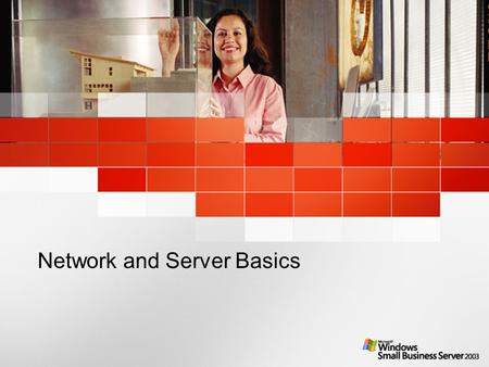 Network and Server Basics. 6/1/20152 Learning Objectives After viewing this presentation, you will be able to: Understand the benefits of a client/server.