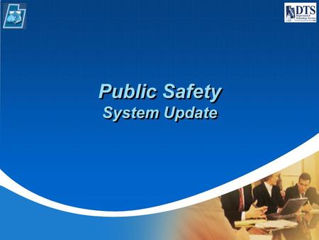 Public Safety System Update. Data Redundancy Project Migrate Public Safety Systems to State Data Center Replicate Systems to Richfield Data Center Install.