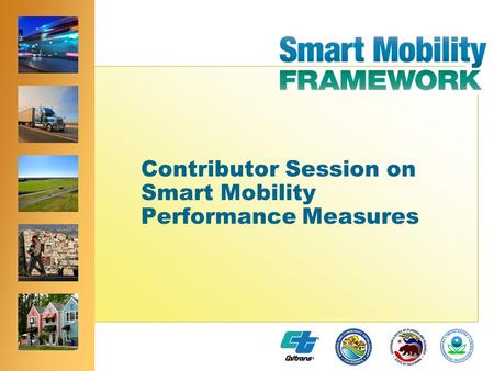 ® ® Contributor Session on Smart Mobility Performance Measures.