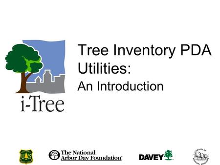 Tree Inventory PDA Utilities: An Introduction. Data Collection Two options: Paper forms Pocket PC.