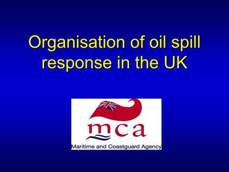 Organisation of oil spill response in the UK. Phases of incident response.