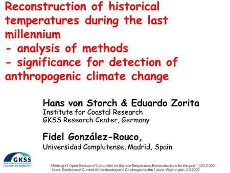 Reconstruction of historical temperatures during the last millennium - analysis of methods - significance for detection of anthropogenic climate change.