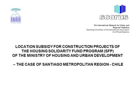 LOCATION SUBSIDY FOR CONSTRUCTION PROJECTS OF THE HOUSING SOLIDARITY FUND PROGRAM (SFP) OF THE MINISTRY OF HOUSING AND URBAN DEVELOPMENT – THE CASE OF.