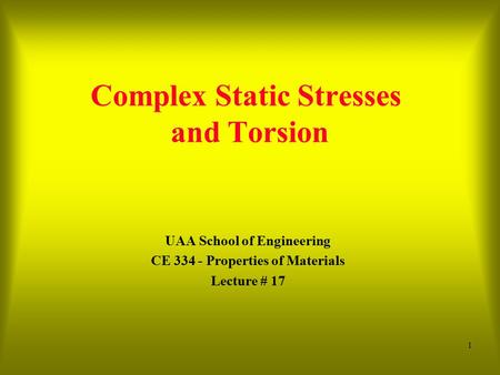 Complex Static Stresses and Torsion