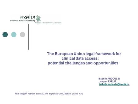 The European Union legal framework for clinical data access: The European Union legal framework for clinical data access: potential challenges and opportunities.