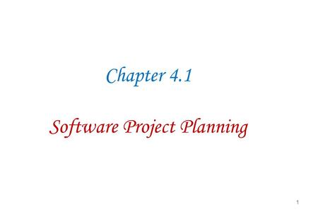 Chapter 4.1 Software Project Planning
