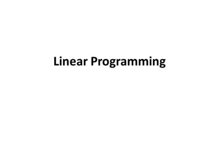Linear Programming.