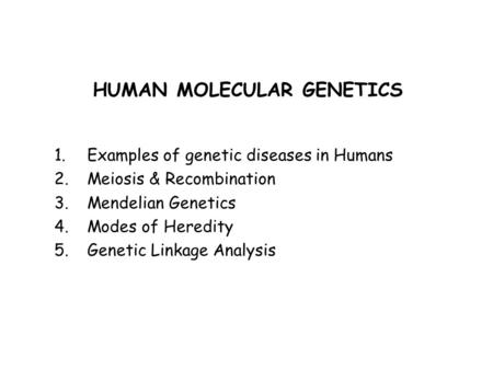 HUMAN MOLECULAR GENETICS
