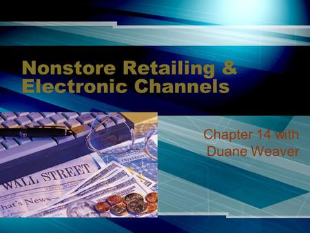 Nonstore Retailing & Electronic Channels