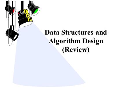 Data Structures and Algorithm Design (Review). Java basics Object-oriented design Stacks, queues, and deques Vectors, lists and sequences Trees and binary.