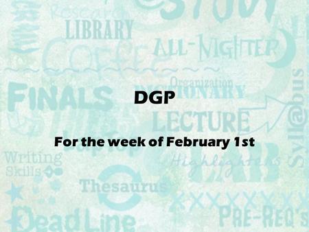 DGP For the week of February 1st. This week’s sentence: julia wants to give a card to stephan for valentine’s day but she is shy.