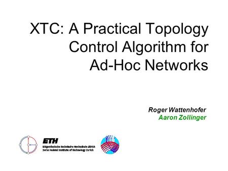 XTC: A Practical Topology Control Algorithm for Ad-Hoc Networks