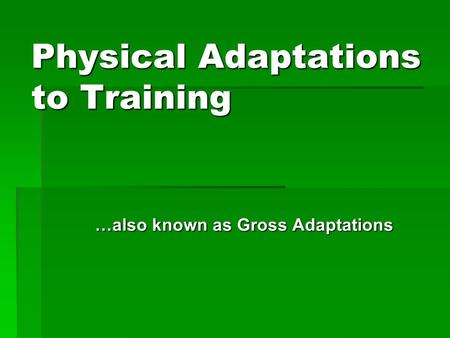 Physical Adaptations to Training