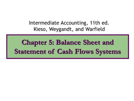 Chapter 5: Balance Sheet and Statement of Cash Flows Systems