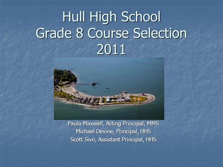 Hull High School Grade 8 Course Selection 2011