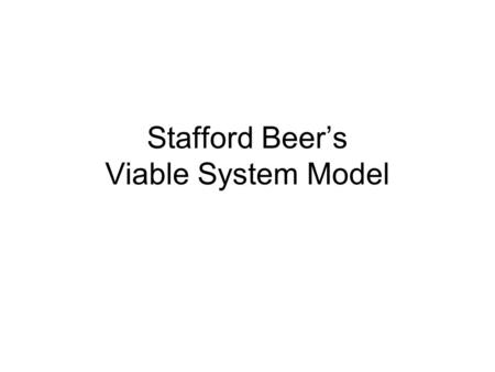Stafford Beer’s Viable System Model