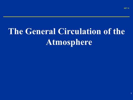 The General Circulation of the Atmosphere