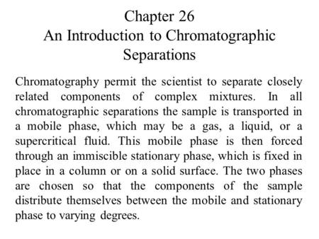 Chapter 26 An Introduction to Chromatographic Separations