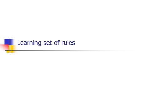Learning set of rules.