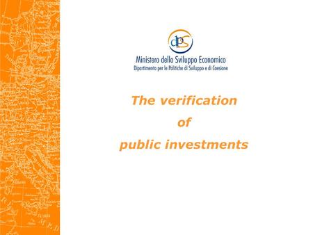 The verification of public investments.