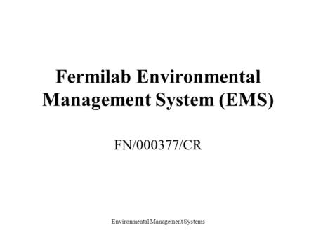 Fermilab Environmental Management System (EMS)