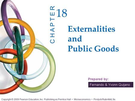 CHAPTER 18 OUTLINE Externalities Ways of Correcting Market Failure Stock Externalities Externalities and Property Rights Common.