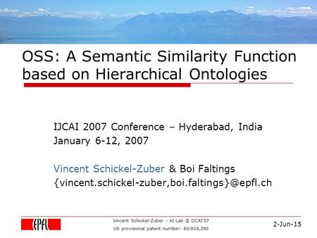 Vincent Schickel-Zuber - AI IJCAI’07 US provisional patent number: 60/819,290 2-Jun-15 IJCAI 2007 Conference – Hyderabad, India January 6-12, 2007.
