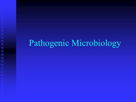 Pathogenic Microbiology