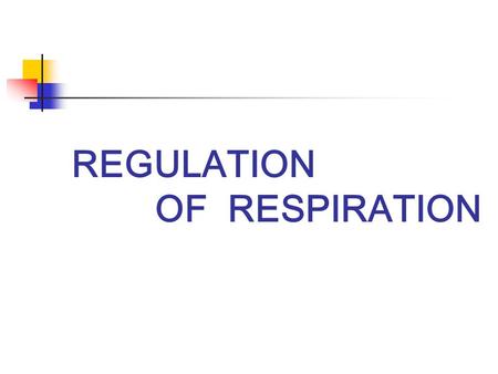 REGULATION OF RESPIRATION. Theory Preparations before operation Operation in neck Item outline.