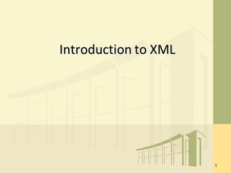 1 Introduction to XML. XML eXtensible implies that users define tag content Markup implies it is a coded document Language implies it is a metalanguage.
