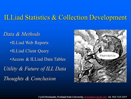 ILLiad Statistics & Collection Development Data & Methods ILLiad Web ReportsILLiad Web Reports ILLiad Client QueryILLiad Client Query Access & ILLiad Data.