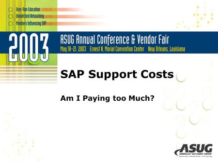 SAP Support Costs Am I Paying too Much?. Agenda  Company Background  SAP System Details & Support Model  Base Line Cost Assessment  Evaluate the Options.