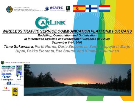 WIRELESS TRAFFIC SERVICE COMMUNICATION PLATFORM FOR CARS Modelling, Computation and Optimization in Information Systems and Management Sciences (MCO'08)