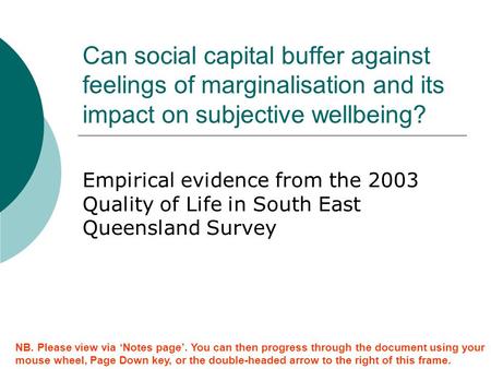 Can social capital buffer against feelings of marginalisation and its impact on subjective wellbeing? Empirical evidence from the 2003 Quality of Life.