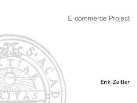 E-commerce Project Erik Zeitler. 2015-06-02Erik Zeitler2 Lab 2  Will be anounced and scheduled later  We will deploy Java Server Pages on a Tomcat server.