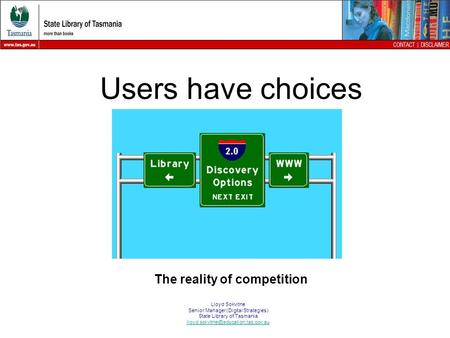 Users have choices The reality of competition