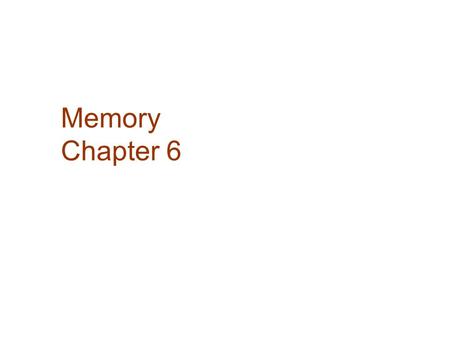 Memory Chapter 6. Memory  Memory is the ability to recall past learning, events, images, and ideas  It is also the storage system that allows a person.