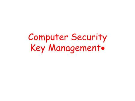 Computer Security Key Management