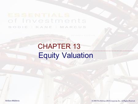 McGraw-Hill/Irwin © 2008 The McGraw-Hill Companies, Inc., All Rights Reserved. Equity Valuation CHAPTER 13.