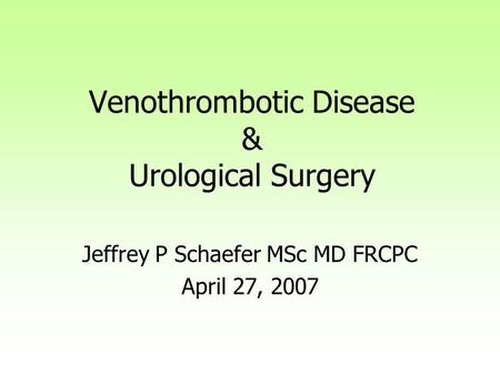 Venothrombotic Disease & Urological Surgery