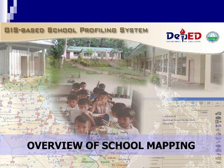 School Mapping Exercise OVERVIEW OF SCHOOL MAPPING