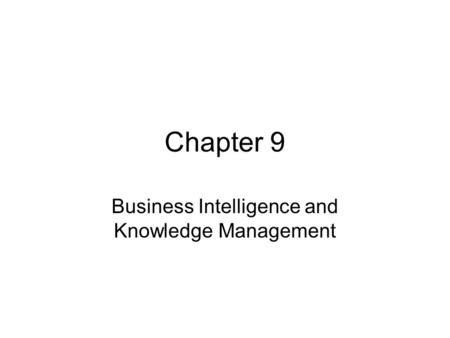 Business Intelligence and Knowledge Management