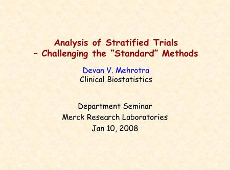 Department Seminar Merck Research Laboratories Jan 10, 2008