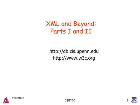 Fall 2001 CSE3301 XML and Beyond: Parts I and II
