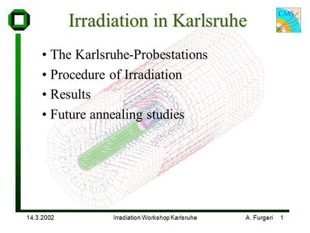 14.3.2002Irradiation Workshop KarlsruheA. Furgeri 1 Irradiation in Karlsruhe The Karlsruhe-Probestations Procedure of Irradiation Results Future annealing.
