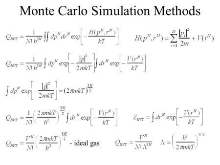 Monte Carlo Simulation Methods - ideal gas. Calculating properties by integration.