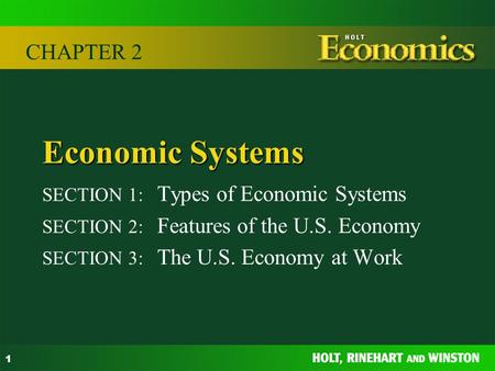 Economic Systems CHAPTER 2 SECTION 1: Types of Economic Systems