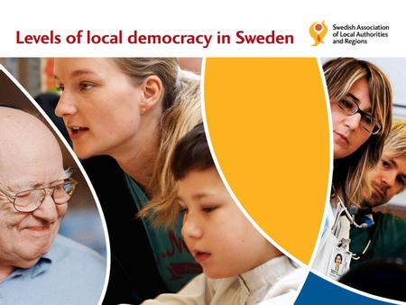 The Swedish Association of Local Authorities and Regions (SALAR) SALAR represents Sweden’s 290 municipalities and 20 county councils/regions. It acts.