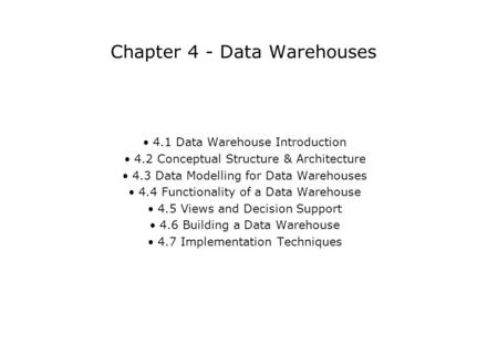 Chapter 4 - Data Warehouses