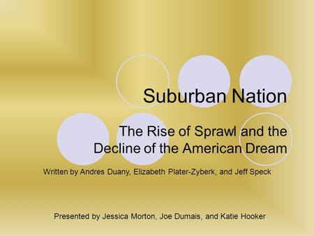 The Rise of Sprawl and the Decline of the American Dream